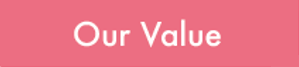 Our Value